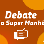 podcast__1336x748px___debate_super_manha___neutro-37156951